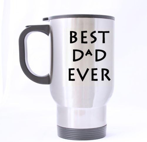 Personalized Exclusive "Best Dad Ever" For Your Daddy(Twin Side) Custom Travel Mug (Sliver/14Ounce)