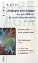 Manager son &eacute;quipe au quotidien : 60 micro-outils pour r&eacute;ussir