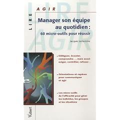 Manager son �quipe au quotidien : 60 micro-outils pour r�ussir