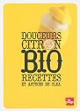 Douceurs citron bio : Recettes et astuces de Cléa