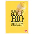 Douceurs citron bio : Recettes et astuces de Cl�a