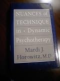 Nuances of Techniques in Dynamic Psychotherapy,
Mardi Jon Horowitz