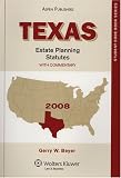Texas Estate Planning Statutes With Commentary 2008 (Student Code Books)
