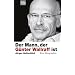 Der Mann, der G�nter Wallraff ist: Eine Biographie