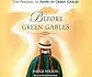Before Green Gables: A Novel
