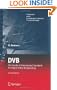 DVB: The Family of International Standards for Digital Video Broadcasting (Signals and Communication Technology)