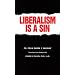 Liberalism Is a Sin