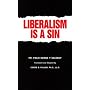 Liberalism Is a Sin