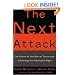 The Next Attack: The Failure of the War on Terror and a Strategy for Getting it Right