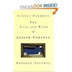 Utopia Parkway: The Life and Work of Joseph Cornell
