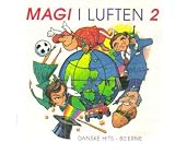 Magi I Luften 2 - Danske Hits 80' Erne