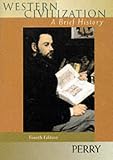 Western Civilization: A Brief History Fourth Edition