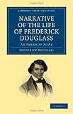 Narrative of the Life of Frederick Douglass: An American Slave (Cambridge Library Collection - Slavery and Abolition)