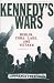 Kennedy's Wars: Berlin, Cuba, Laos and Vietnam