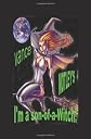 I'm a son-of-a-Witch