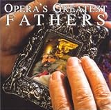Opera's Greatest Fathers