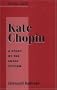 Studies in Short Fiction Series: Kate Chopin (Twayne's Studies in Short Fiction)