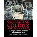 Collecting Colditz and Its Secrets: A Unique Pictorial Record of Life Behind the Walls