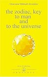 The Zodiac, Key to Man and the Universe (Izvor Collection, Volume 220)