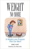 Weight No More: A Weigh-Loss Program That Can Work (Natural Remedies for Common Ailments and Conditions Series) (Natural Remedies for Common Ailments and Conditions Series)