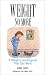 Weight No More: A Weigh-Loss Program That Can Work (Natural Remedies for Common Ailments and Conditions Series) (Natural Remedies for Common Ailments and Conditions Series)