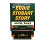 The Eddie Stobart Story by Hunter Davies