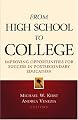 From High School to College: Improving Opportunities for Success in Postsecondary Education (Jossey Bass Education Series)