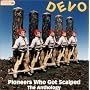 Pioneers Who Got Scalped: The Anthology