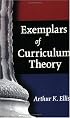 Exemplars of Curriculum Theory