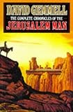 The complete chronicles of the Jerusalem Man