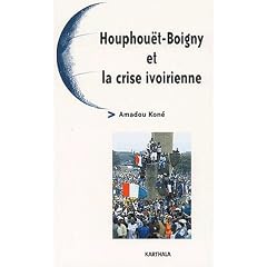 Houphou�t Boigny et la Crise ivoirienne