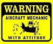 WARNING: AIRCRAFT MECHANIC WITH ATTITUDE sign
