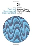 Modern power station practice. Vol. 4, Electrical (generator and electrical plant)