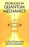 Problems in Quantum Mechanics