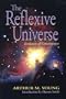 The Reflexive Universe : Evolution of Consciousness