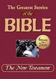 Greatest Stories of the Bible: New Testament