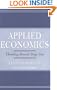 Applied Economics, First edition: Thinking Beyond Stage One (Library Binding)