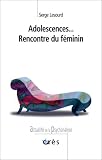 Adolescences... Rencontre du f�minin