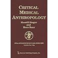 Critical Medical Anthropology (Critical Approaches in the Health Social Sciences) by Merrill Singer and Hans Baer