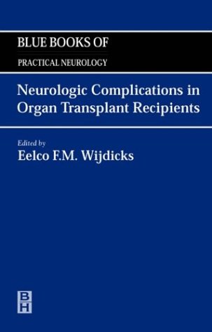 neurologic complications in organ transplant recipients blue books of practical neurology volume 21 1e