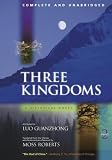 Three Kingdoms, A Historical Novel: Complete and Unabridged