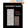 Combinatorial Auctions by Peter Cramton, Yoav Shoham, Richard Steinberg, and Vernon L. Smith