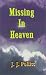 Missing
in
Heaven