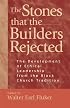 The Stones That the Builders Rejected: The Development of Ethical Leadership from the Black Church Tradition