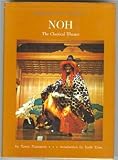 Noh: the classical theater (Performing arts of Japan)