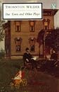 Our Town (Twentieth Century Classics); the Skin of Our Teeth; the Matchmaker
