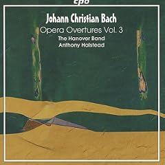 Johann Christian Bach: Opera Overtures, Vol. 3