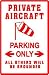 PRIVATE AIRCRAFT PARKING pilot fly hobby sign