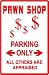 PAWN SHOP PARKING loan finance novelty sign