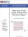Make Your Words Count: Writing With Maximum Impact -- Organizing Your Thoughts And Watching Your Grammar